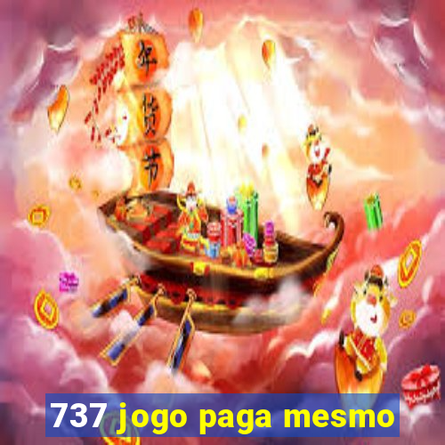 737 jogo paga mesmo